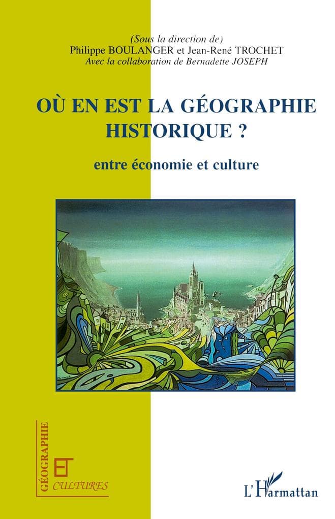 Où en est la géographie historique ?