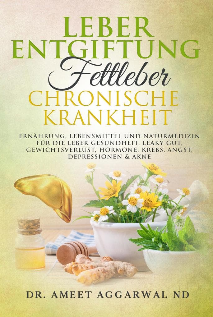 Leberentgiftung, Fettleber & Chronische Krankheit