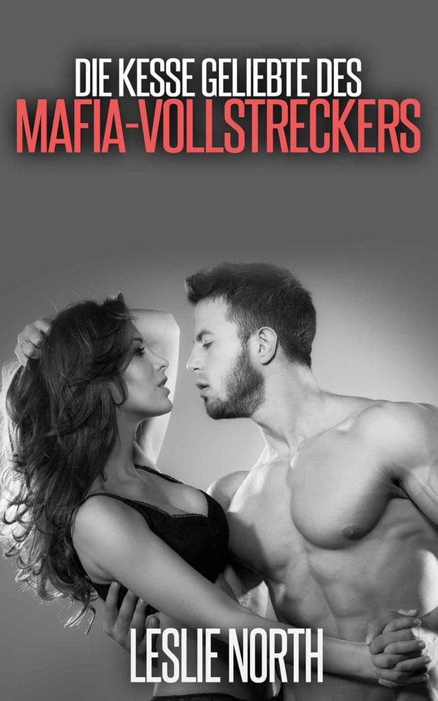 Die Kesse Geliebte des Mafia-Vollstreckers (Die Karzhov Kartell-Serie, #4)