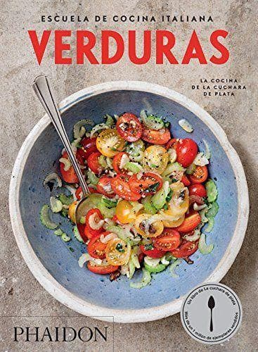 Escuela de Cocina Italiana Vegetables (Italian Cooking School: Vegetables) (Spanish Edition)