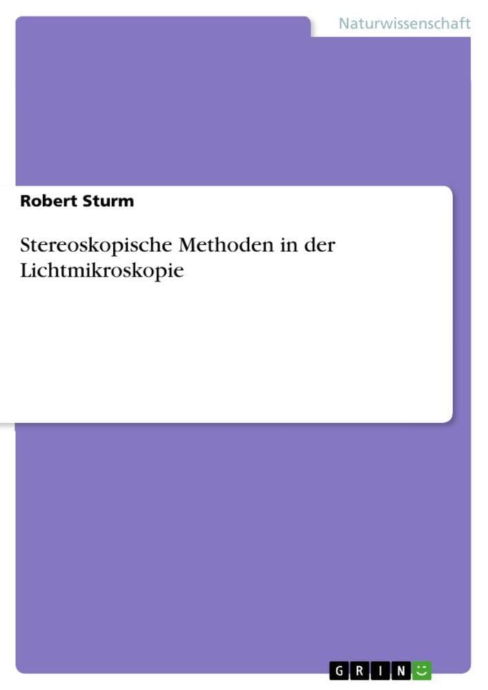 Stereoskopische Methoden in der Lichtmikroskopie
