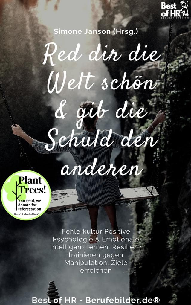 Denk dir die Welt schön & gib die Schuld den andern