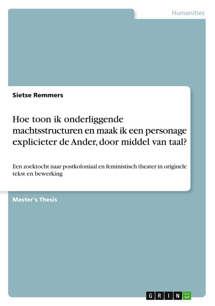 Hoe toon ik onderliggende machtsstructuren en maak ik een personage explicieter de Ander, door middel van taal?