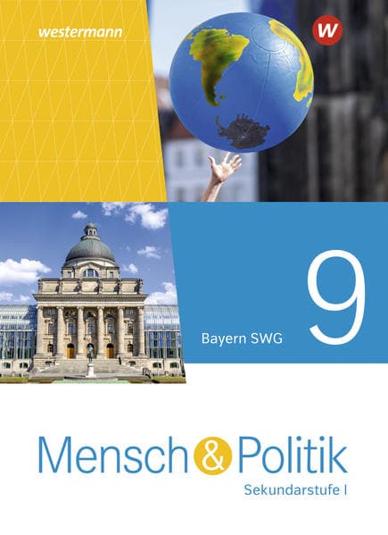Mensch und Politik SI 9 SWG. Schulbuch. Für sozialwissenschaftliche Gymnasien in Bayern