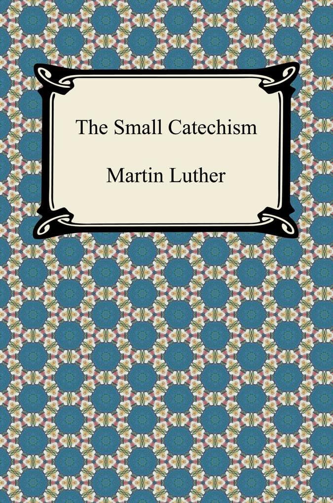 The Small Catechism