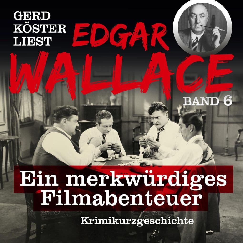 Gerd Köster liest Edgar Wallace Der Preller