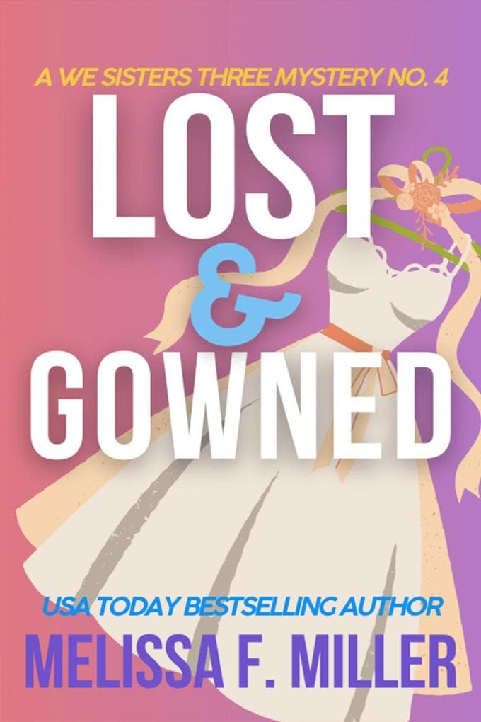 Lost and Gowned: Rosemary's Wedding (A We Sisters Three Mystery, #4)