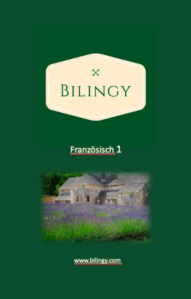 Französisch 1 (Bilingy Französisch, #1)