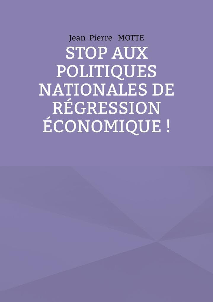 Stop aux politiques nationales de régression économique !