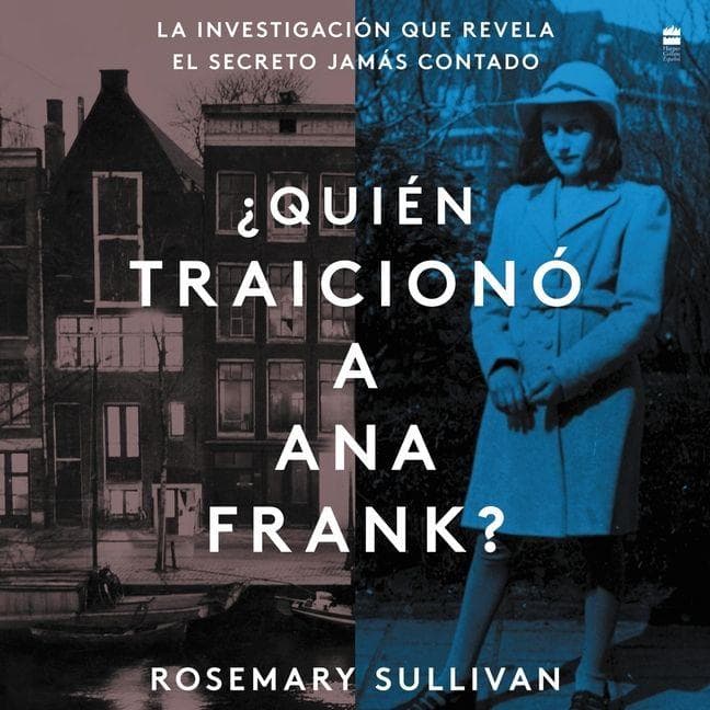 The Betrayal of Anne Frank \ Quien Traicionó a Ana Frank? (Sp.Ed.)