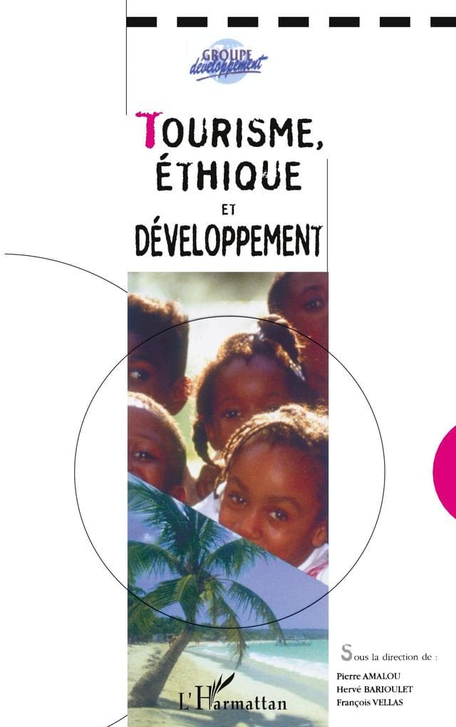 TOURISME, ÉTHIQUE ET DÉVELOPPEMENT