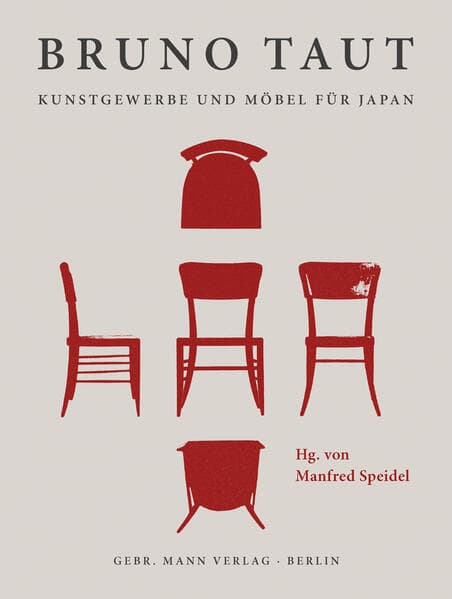 Bruno Taut. Kunstgewerbe und Möbel für Japan