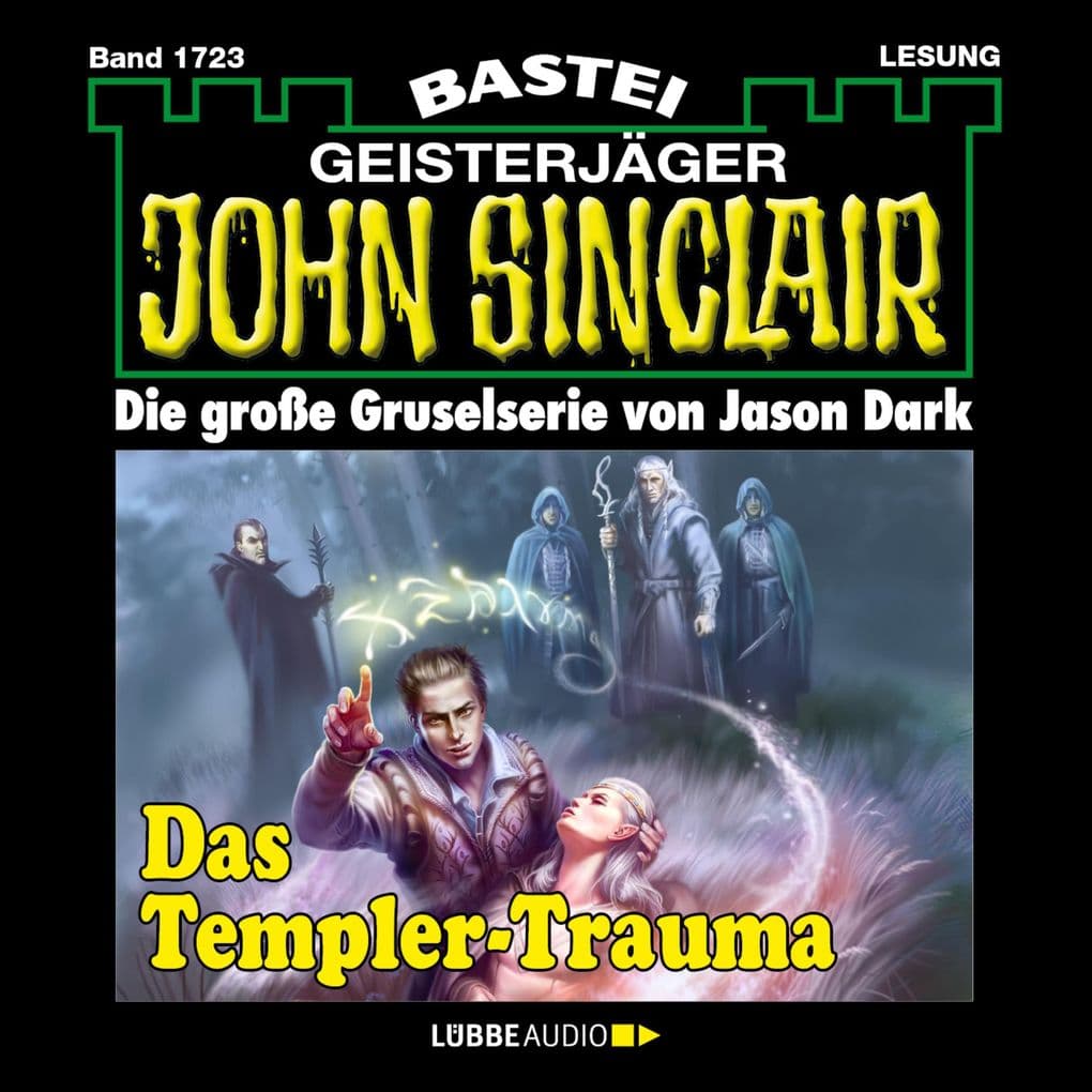 Das Templer-Trauma (1. Teil) - John Sinclair, Band 1723