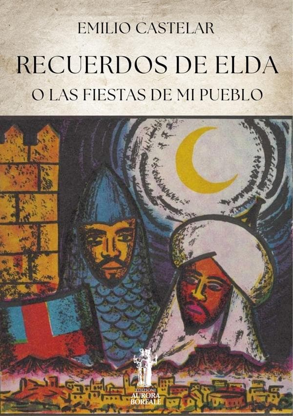 Recuerdos de Elda o las Fiestas de mi Pueblo