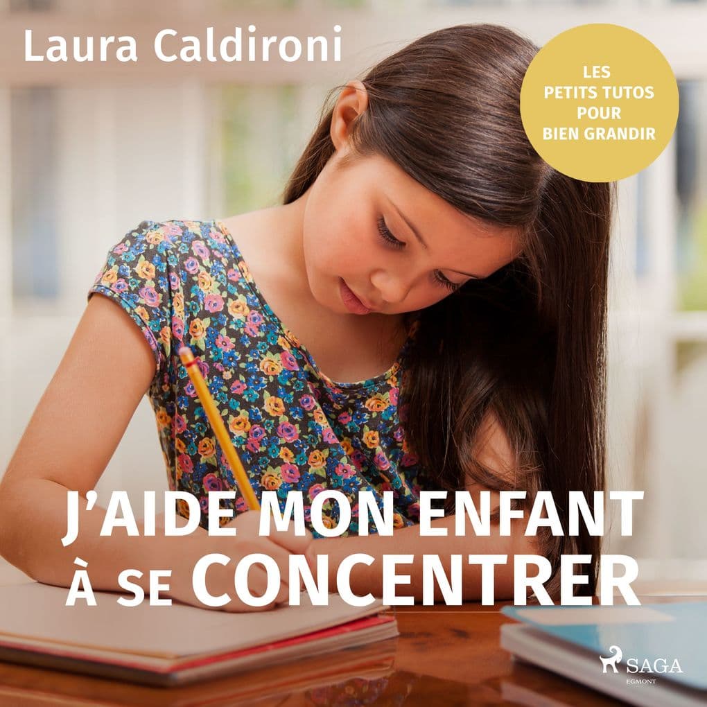 J'aide mon enfant a se concentrer