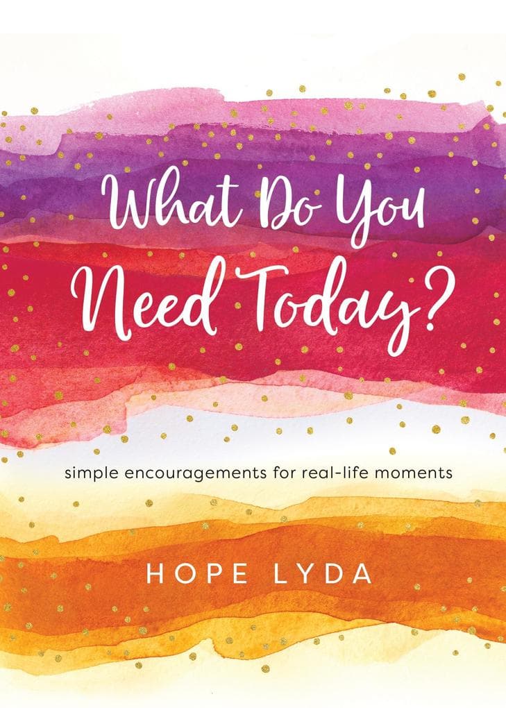What Do You Need Today?