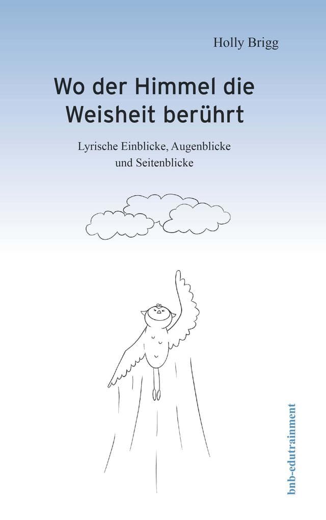 Wo der Himmel die Weisheit berührt