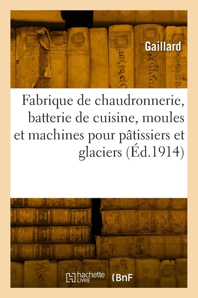 Fabrique de Chaudronnerie, Batterie de Cuisine, Moules Et Machines Pour Pâtissiers
