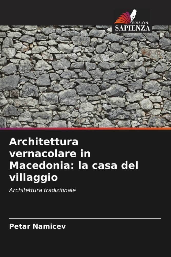 Architettura vernacolare in Macedonia: la casa del villaggio