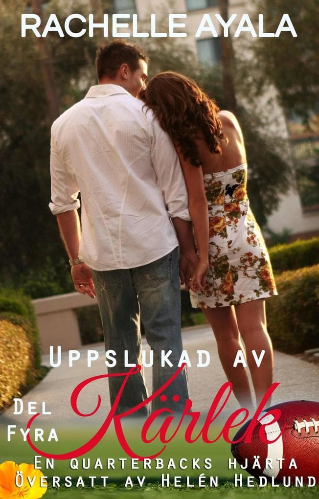 Uppslukad av kärlek del 4 (En Quarterbacks hjärta, #4)