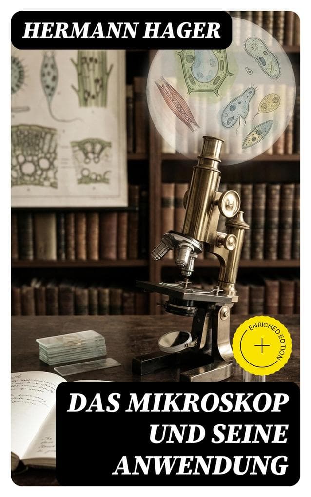 Das Mikroskop und seine Anwendung