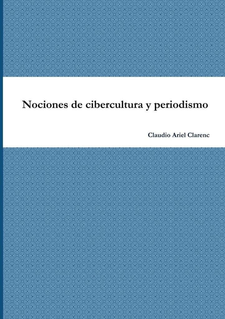 Nociones de cibercultura y periodismo