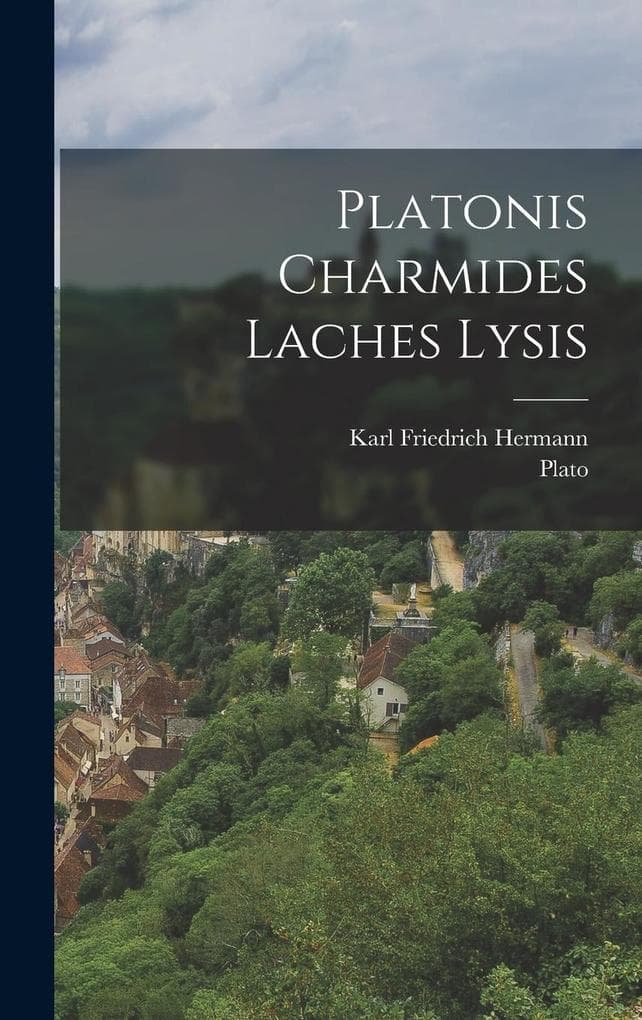 Platonis Charmides Laches Lysis