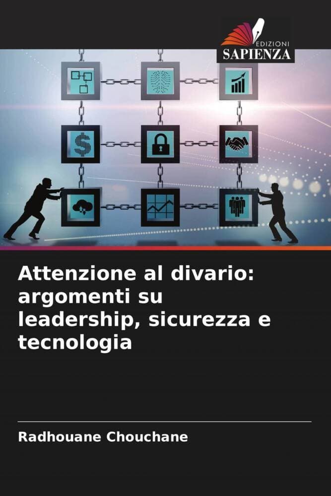 Attenzione al divario: argomenti su leadership, sicurezza e tecnologia