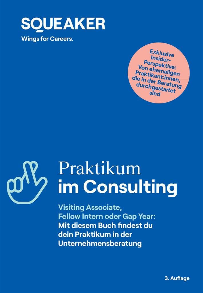 Das Insider-Dossier: Praktikum im Consulting (3.Auflage)