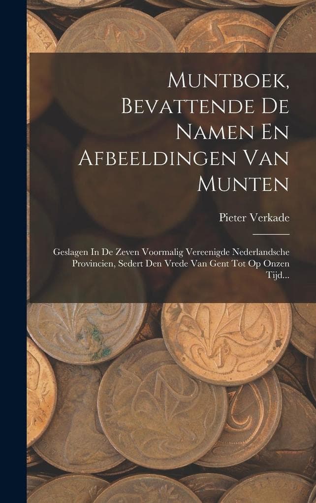Muntboek, Bevattende De Namen En Afbeeldingen Van Munten