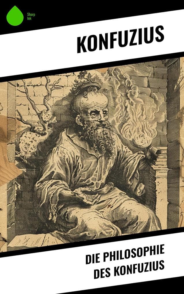 Die Philosophie des Konfuzius