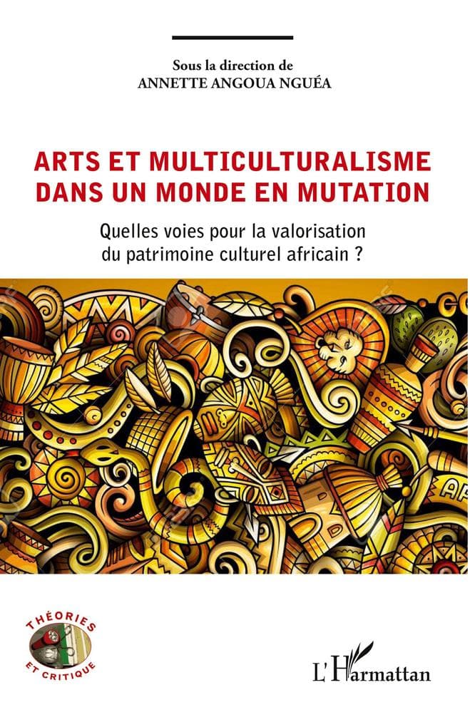 Arts et multiculturalisme dans un monde en mutation