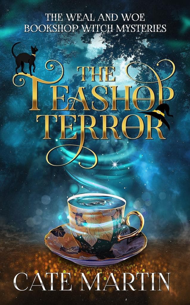 The Teashop Terror (The Weal & Woe Bookshop Witch Mysteries, #1)