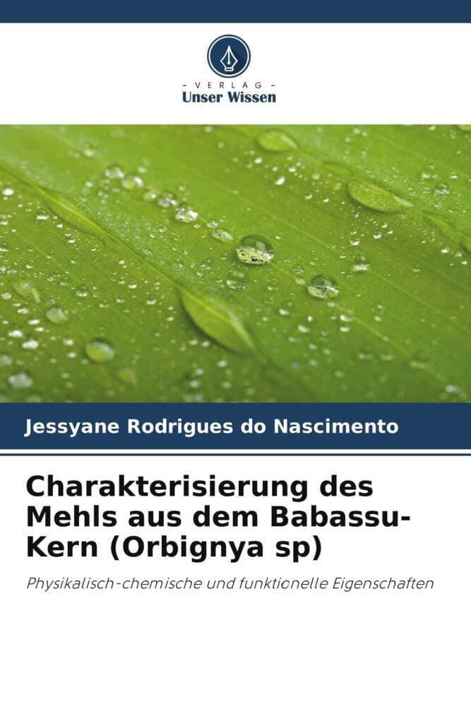 Charakterisierung des Mehls aus dem Babassu-Kern (Orbignya sp)