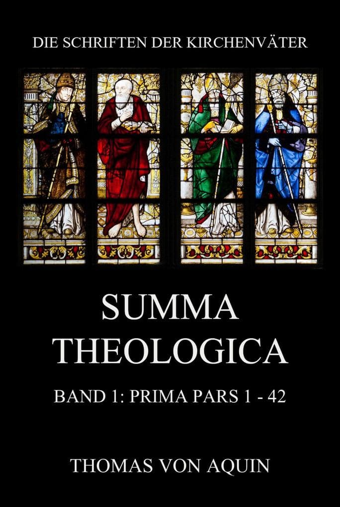 Summa Theologica, Band 1: Prima Pars, Quaestiones 1 - 42