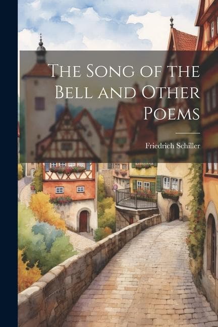 The Song of the Bell and Other Poems