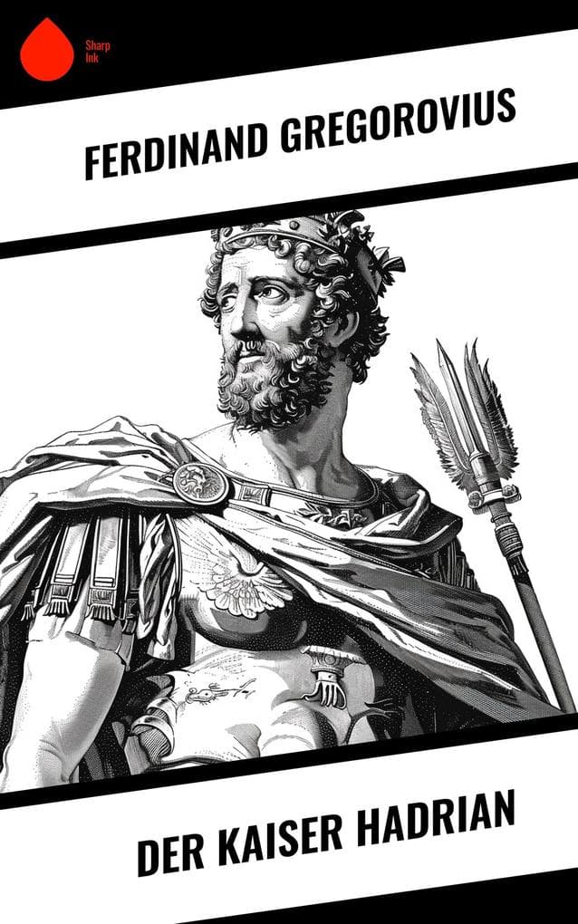 Der Kaiser Hadrian