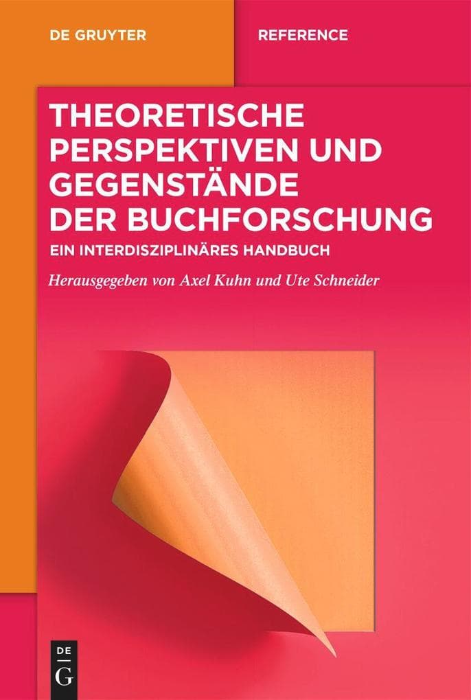 Theoretische Perspektiven und Gegenstände der Buchforschung