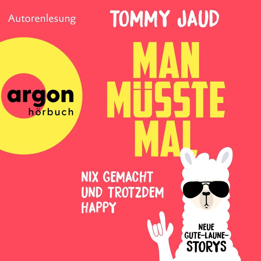 Man müsste mal - Nix gemacht und trotzdem happy