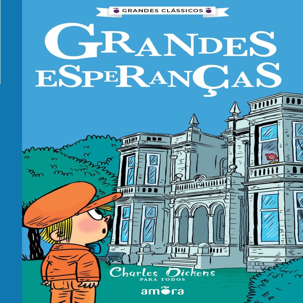 Charles Dickens para todos - Grandes Esperanças