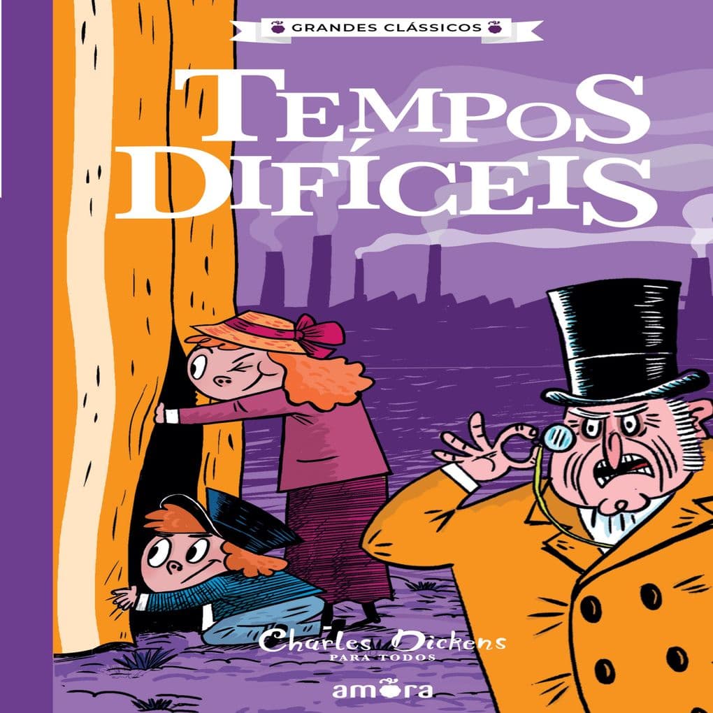 Charles Dickens para todos - Tempos Difíceis