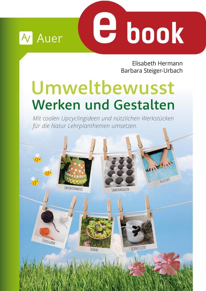 Umweltbewusst Werken und Gestalten
