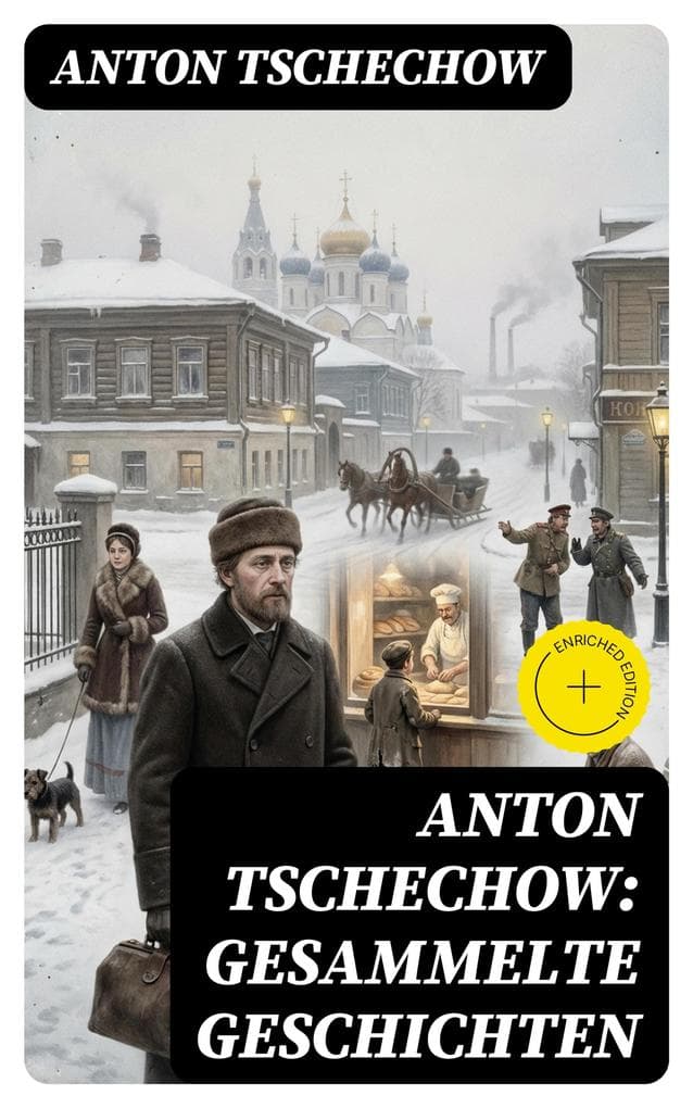Anton Tschechow: Gesammelte Geschichten