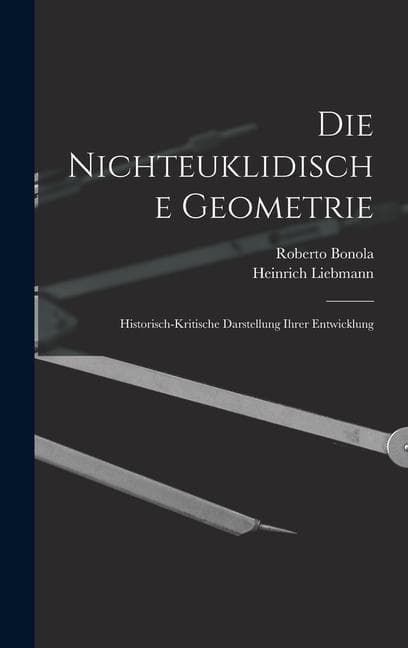 Die Nichteuklidische Geometrie