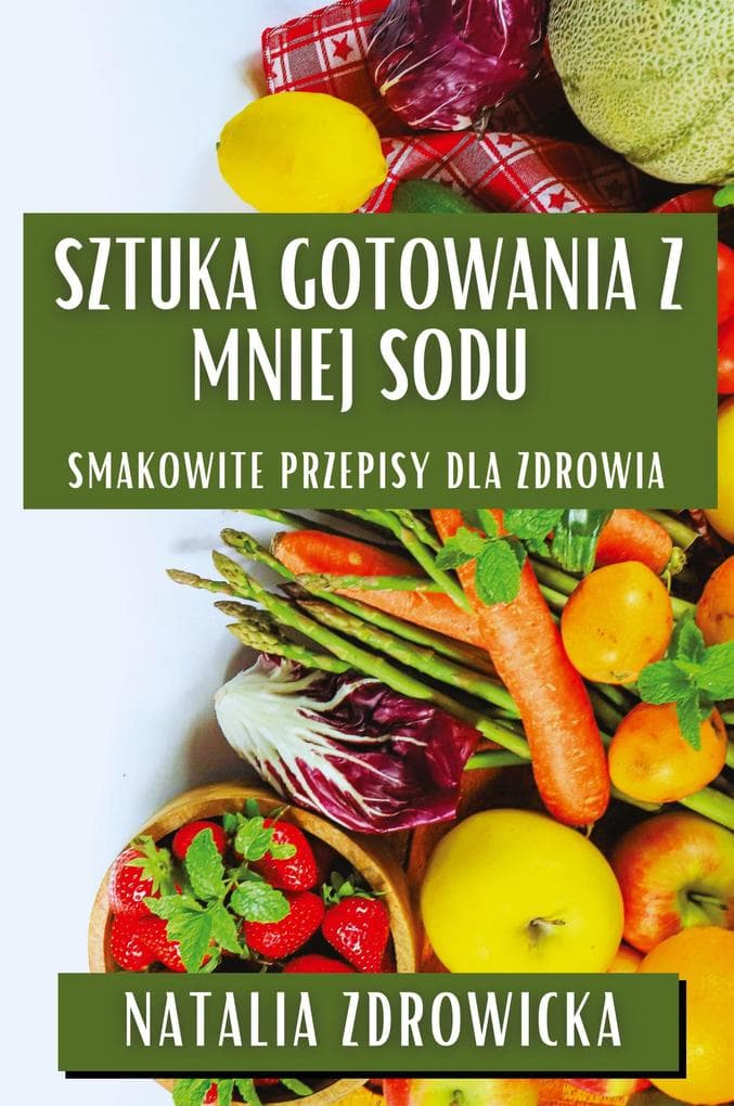 Sztuka Gotowania z Mniej Sodu