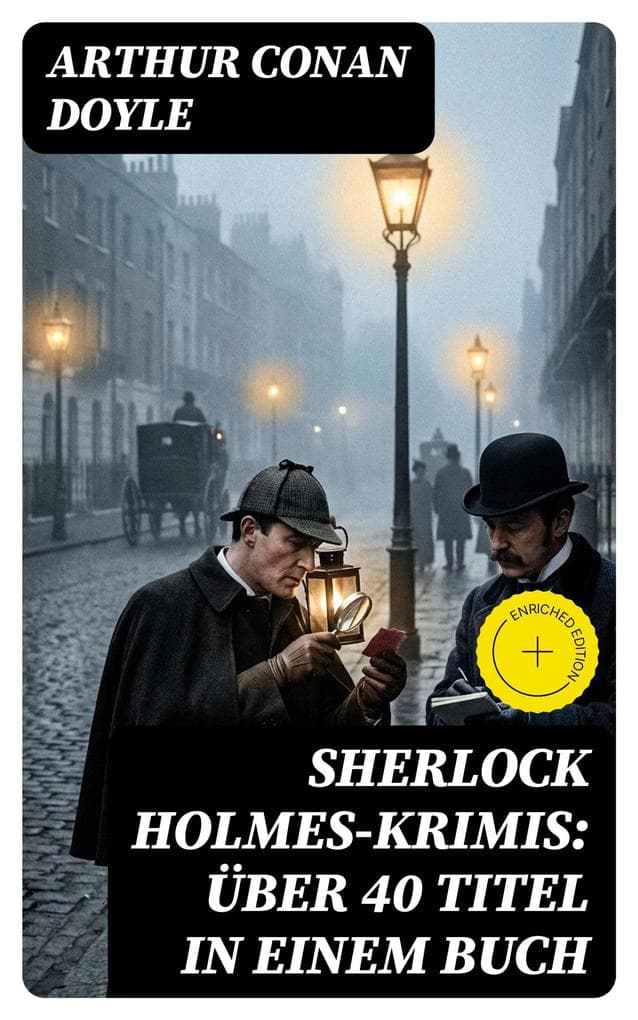 Sherlock Holmes-Krimis: Über 40 Titel in einem Buch