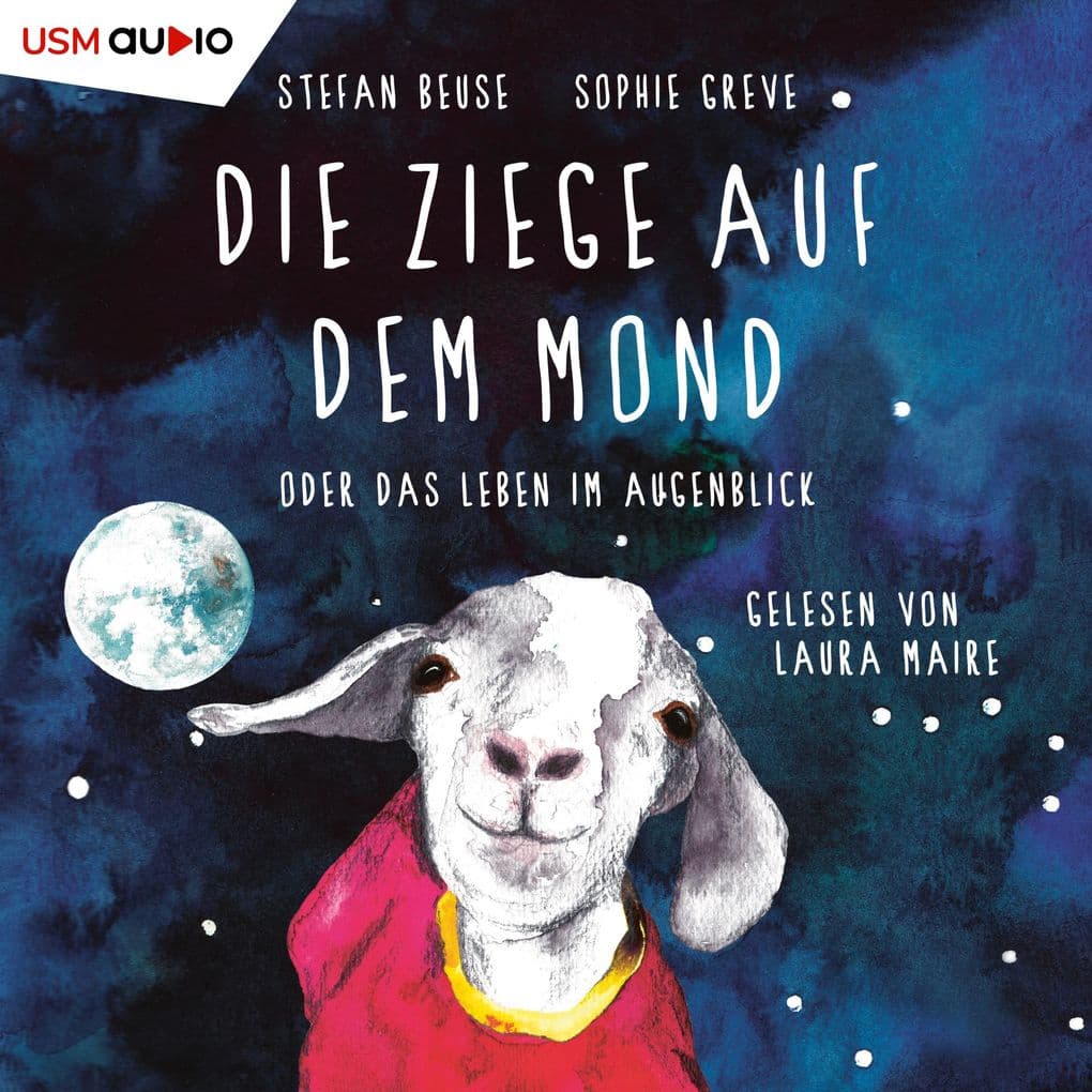 Die Ziege auf dem Mond oder das Leben im Augenblick