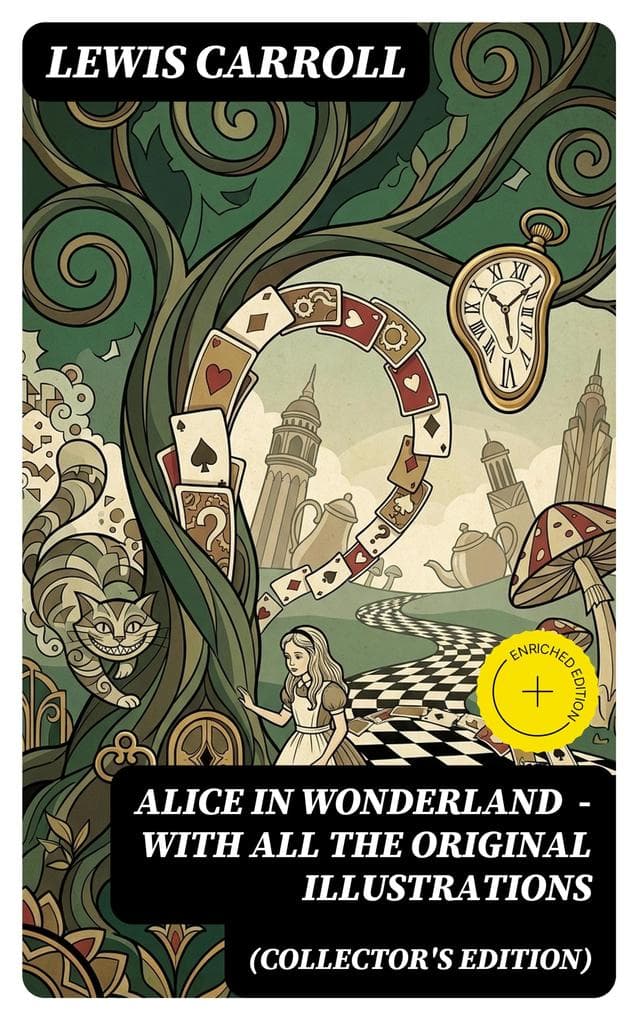 Alice in Wonderland (Collector's Edition) - With All the Original Illustrations
