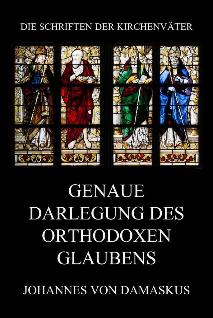 Genaue Darlegung des orthodoxen Glaubens