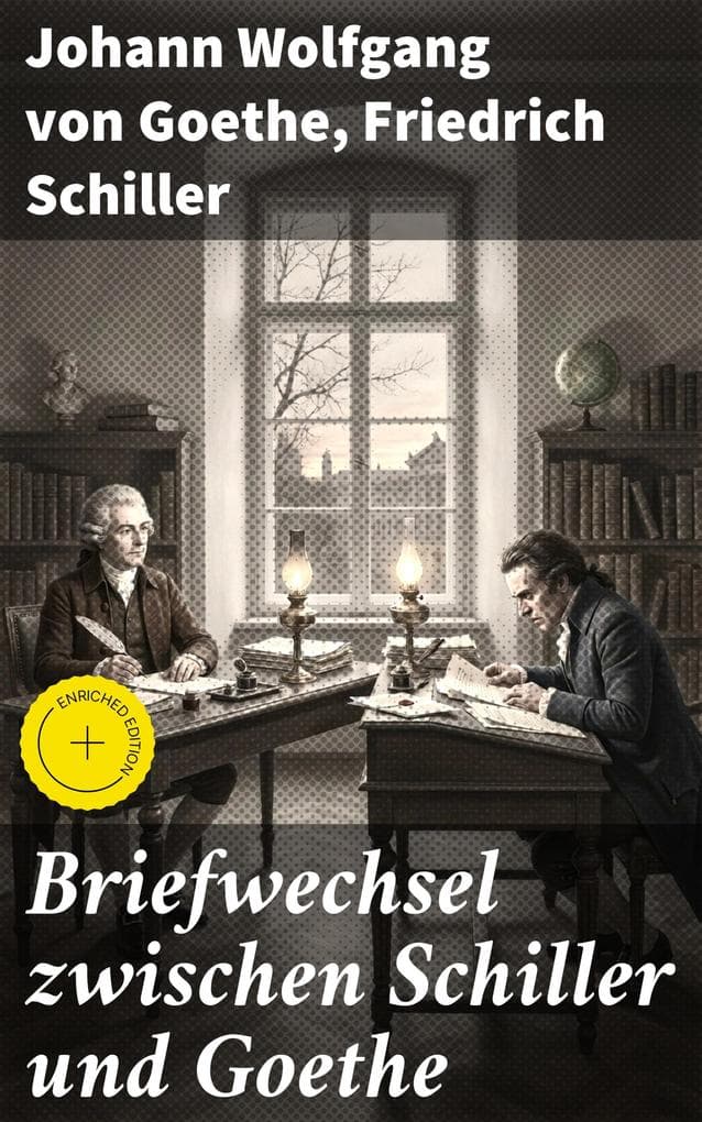Briefwechsel zwischen Schiller und Goethe